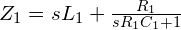 Z_1 = s L_1 + \frac{R_1}{s R_1 C_1 + 1}